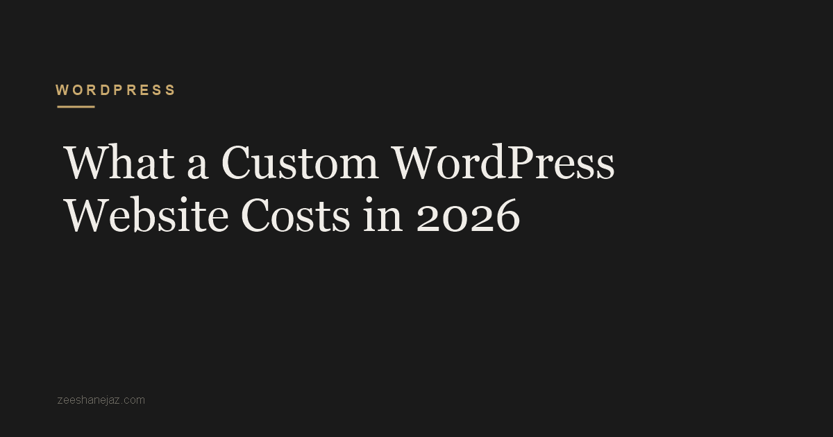 What a Custom WordPress Website Costs in 2026