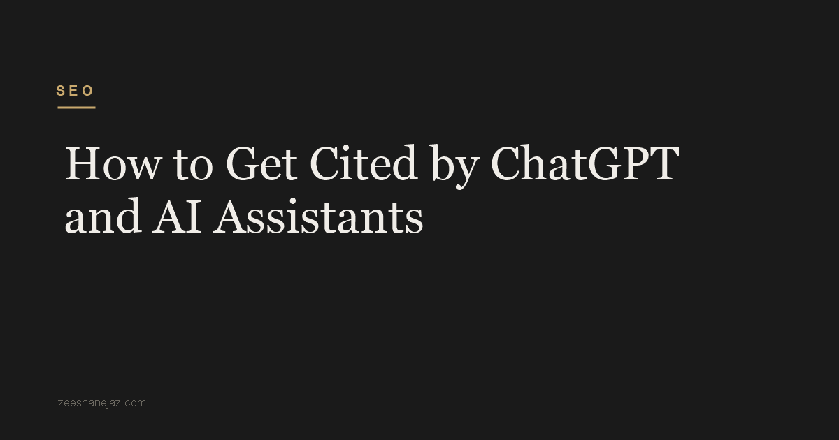 How to Get Cited by ChatGPT and AI Assistants