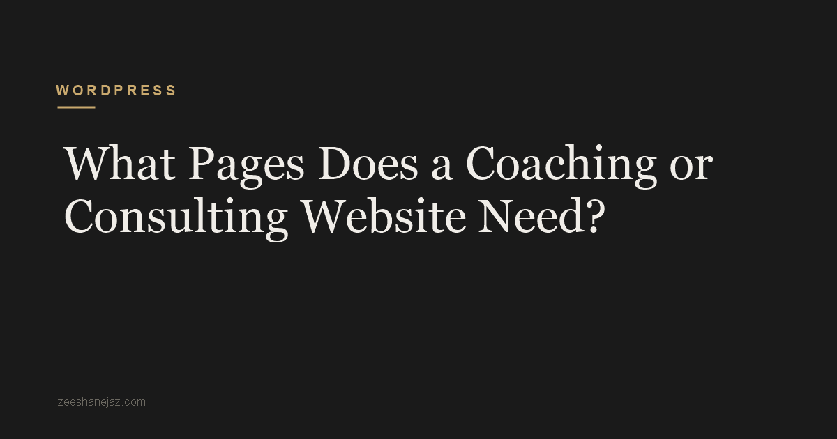 What Pages Does a Coaching or Consulting Website Need?