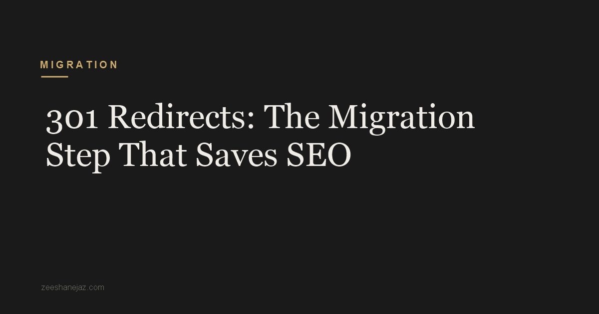 301 Redirects: The Migration Step That Saves SEO