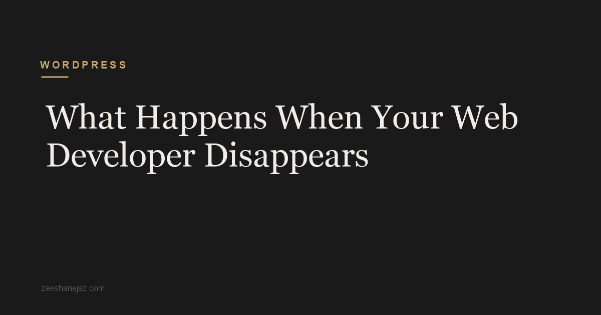 What Happens When Your Web Developer Disappears