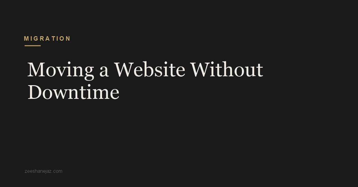 Moving a Website Without Downtime