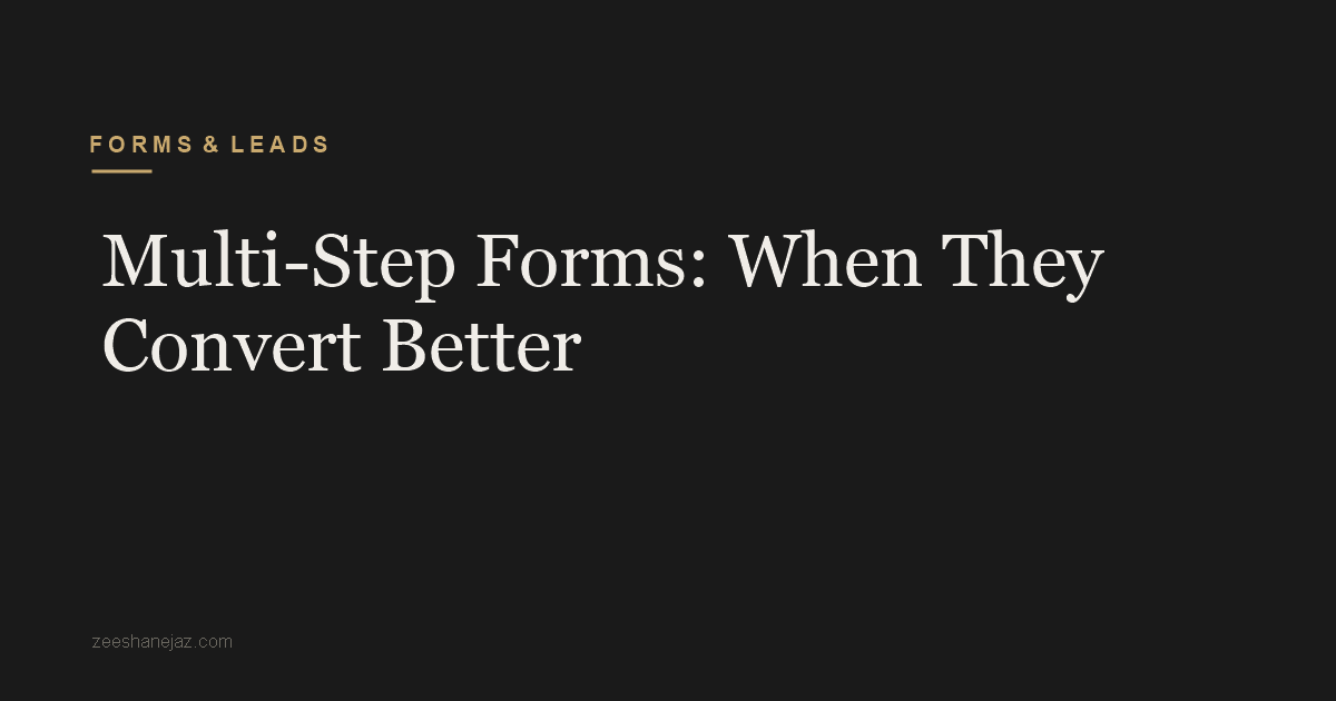 Multi-Step Forms: When They Convert Better