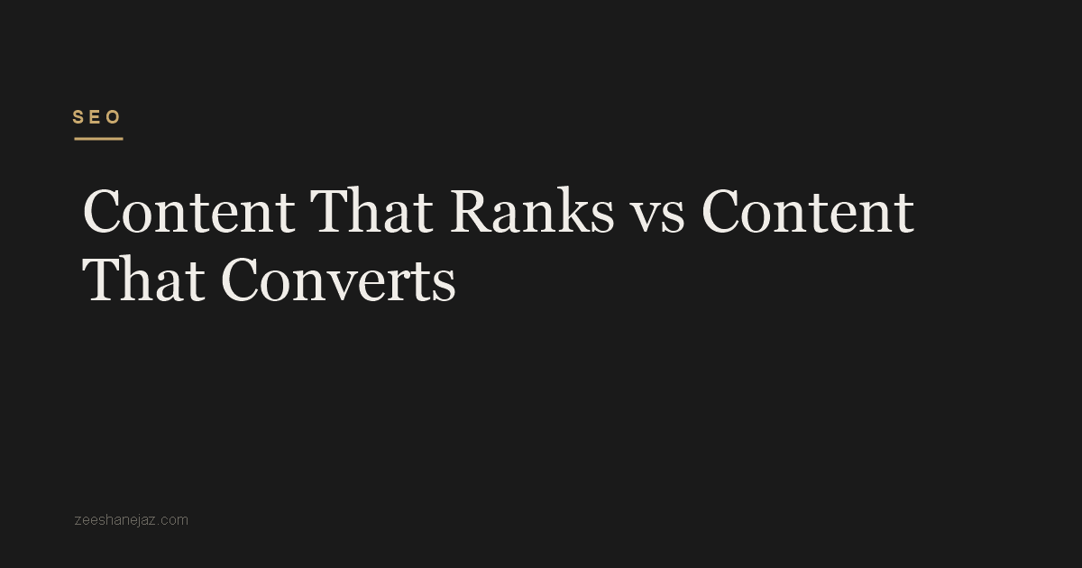 Content That Ranks vs Content That Converts